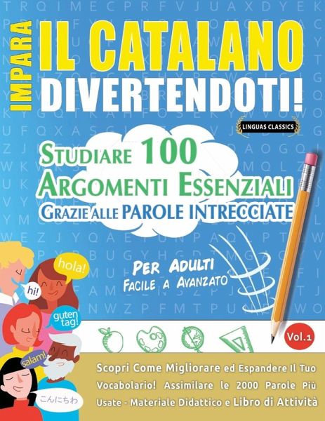 IMPARA IL CATALANO DIVERTENDOTI! - PER ADULTI IMPARA IL CATALANO DIVERTENDOTI! - PER ADULTI
