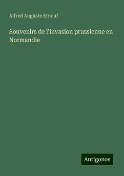 Souvenirs de l'invasion prussienne en Normandie - Ernouf, Alfred Auguste