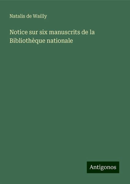 Notice sur six manuscrits de la Bibliothèque nationale Notice sur six manuscrits de la Bibliothèque nationale