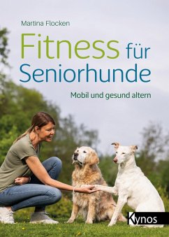 Fitness für Seniorhunde - Flocken, Martina