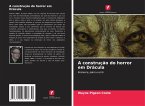 A construção do horror em Drácula A construção do horror em Drácula