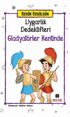Cover Uygarlik Dedektifleri Gladyatörler Kentinde