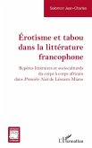 Érotisme et tabou dans la littérature francophone Érotisme et tabou dans la littérature francophone