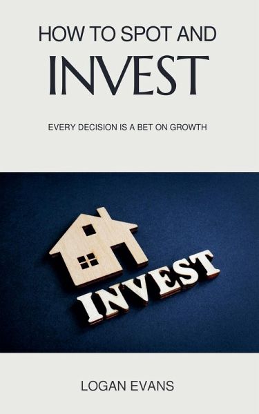 How to Spot and Invest How to Spot and Invest