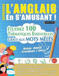 APPRENDRE L'ANGLAIS EN S'AMUSANT - NIVEAU AVANCÉ Cover APPRENDRE L'ANGLAIS EN S'AMUSANT - NIVEAU AVANCÉ