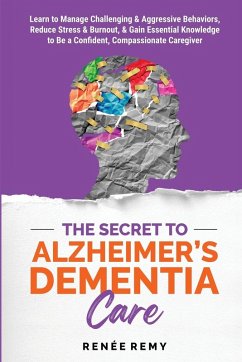 Cover The Secret to Alzheimer's Dementia Care