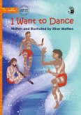 I Want to Dance - Our Yarning I Want to Dance - Our Yarning