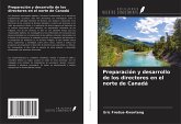 Preparación y desarrollo de los directores en el norte de Canadá Preparación y desarrollo de los directores en el norte de Canadá