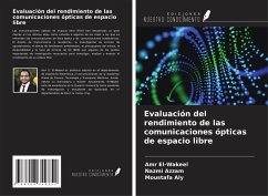 Evaluación del rendimiento de las comunicaciones ópticas de espacio libre - El-Wakeel, Amr; Azzam, Nazmi; Aly, Moustafa