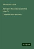 Morceaux choisis des classiques français Morceaux choisis des classiques français