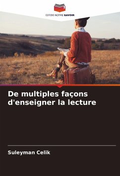De multiples façons d'enseigner la lecture - Celik, Suleyman De multiples façons d'enseigner la lecture - Celik, Suleyman