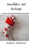 Snowflakes and Stockings Snowflakes and Stockings
