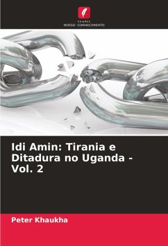 Cover Idi Amin: Tirania e Ditadura no Uganda - Vol. 2