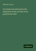 Les Caisses de prévoyance des employées et des ouvriers et les pensions de l'état Les Caisses de prévoyance des employées et des ouvriers et les pensions de l'état