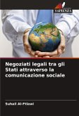 Negoziati legali tra gli Stati attraverso la comunicazione sociale Negoziati legali tra gli Stati attraverso la comunicazione sociale