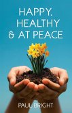 Happy, Healthy & at Peace Happy, Healthy & at Peace