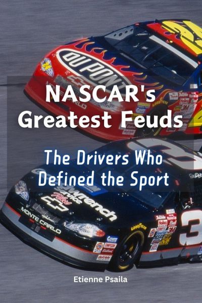 NASCAR's Greatest Feuds NASCAR's Greatest Feuds