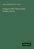 Voyage en Indo-Chine et dans l'empire chinois Voyage en Indo-Chine et dans l'empire chinois