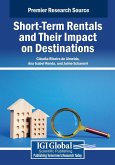 Short-Term Rentals and Their Impact on Destinations Short-Term Rentals and Their Impact on Destinations