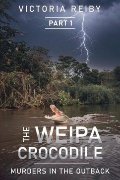 The Weipa Crocodile - Murders in The Outback - Reiby, Victoria