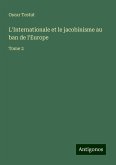 L'Internationale et le jacobinisme au ban de l'Europe L'Internationale et le jacobinisme au ban de l'Europe