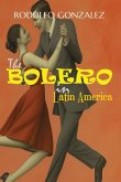 The Bolero in Latin America The Bolero in Latin America