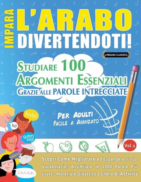 IMPARA L'ARABO DIVERTENDOTI! - PER ADULTI IMPARA L'ARABO DIVERTENDOTI! - PER ADULTI