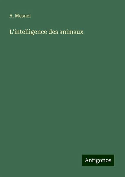 L'intelligence des animaux L'intelligence des animaux