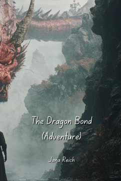 The Dragon Bond (Adventure) - Reich, Jana