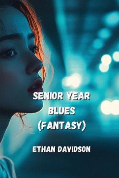 Senior Year Blues (FANTASY) - Davidson, Ethan