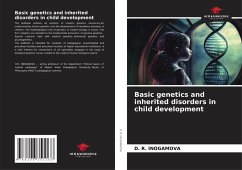 Basic genetics and inherited disorders in child development - INOGAMOVA, D. R.