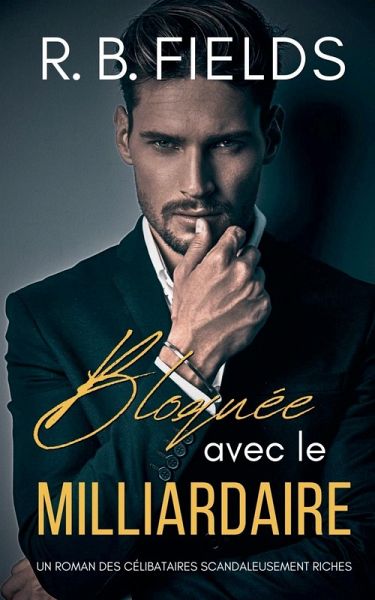 Bloquée avec le Milliardaire Bloquée avec le Milliardaire