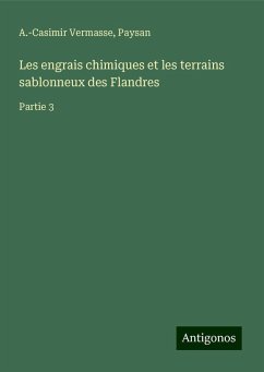 Les engrais chimiques et les terrains sablonneux des Flandres - Vermasse, A. -Casimir; Paysan