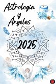 Astrología y Ángeles 2025