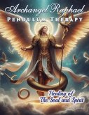 Archangel Raphael Pendulum Therapy Archangel Raphael Pendulum Therapy