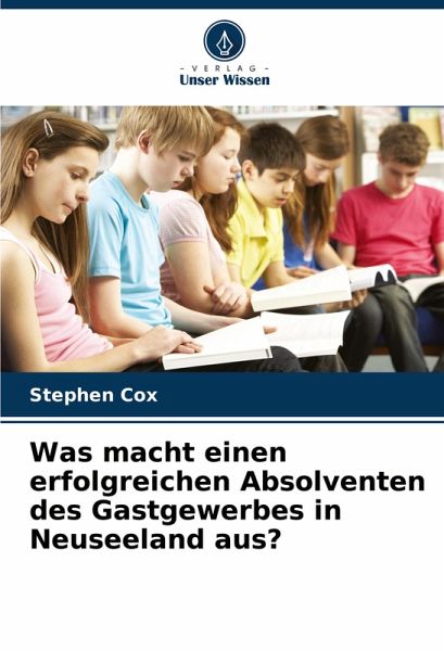 Was macht einen erfolgreichen Absolventen des Gastgewerbes in Neuseeland aus? Was macht einen erfolgreichen Absolventen des Gastgewerbes in Neuseeland aus?
