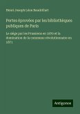 Pertes éprovées par les bibliothèques publiques de Paris Pertes éprovées par les bibliothèques publiques de Paris