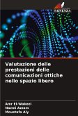 Valutazione delle prestazioni delle comunicazioni ottiche nello spazio libero Valutazione delle prestazioni delle comunicazioni ottiche nello spazio libero