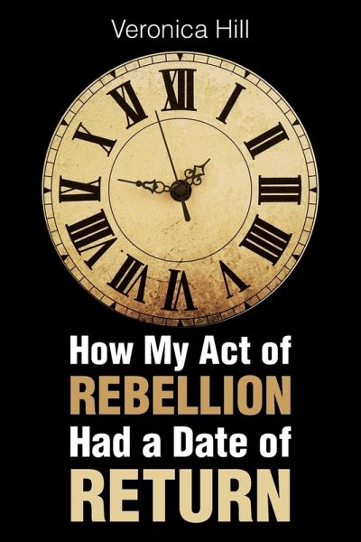 How My Act of Rebellion Had a Date of Return How My Act of Rebellion Had a Date of Return