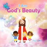 I Am God's Beauty I Am God's Beauty