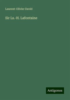 Sir Ls.-H. Lafontaine - David, Laurent-Olivier