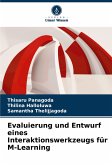 Evaluierung und Entwurf eines Interaktionswerkzeugs für M-Learning Evaluierung und Entwurf eines Interaktionswerkzeugs für M-Learning