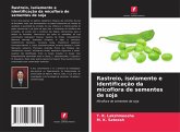 Rastreio, isolamento e identificação da micoflora de sementes de soja Rastreio, isolamento e identificação da micoflora de sementes de soja