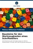 Bausteine für den Werkzeugkasten eines Schriftstellers Bausteine für den Werkzeugkasten eines Schriftstellers