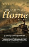 The Last Train Home-Book Four The Last Train Home-Book Four