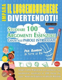 IMPARA IL LUSSEMBURGHESE DIVERTENDOTI! - PER BAMBINI - Lingua Classics