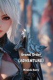 Grand Order (ADVENTURE) Grand Order (ADVENTURE)