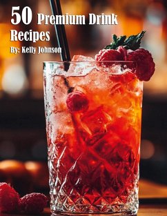 50 Premium Drink Recipes Cover 50 Premium Drink Recipes