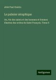 Le palmier séraphique Le palmier séraphique