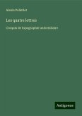 Les quatre lettres Les quatre lettres